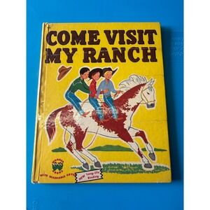 Vintage 1950 Come Visit My Ranch Wonder Books‎ 536 Baldwin Hawes Childrens Book